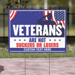 Veterans Are Not Suckers Or Losers Yard Sign | Biden Kamala Harris 2024 Yard Sign | Democrat Yard Sign T1558 - KH2