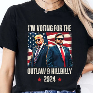 I'm Voting For The Outlaw And The Hillbilly 2024 Shirt | Trump Vance Shirt | Trump Supporters Shirt Dark T1560 - GOP