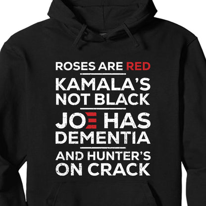 Roses Are Red Kamala Not Black | Kamala Harris 2024 Shirt | Joe Biden Dementia Shirt | Election 2024 Shirt Dark T1568 - KH2