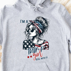 I'm A Trump Girl Deal With It Shirt | Political Tee Shirt | Trump Supporter Shirt Bright T1572 - GOP