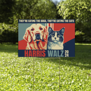 They're Eating The Dogs Cats Yard Sign | Kamala Harris Yard Sign | Vote Kamala Yard Sign | Democrat Yard Sign T1594 - KH2