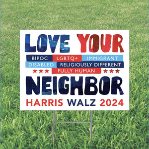 Love Your Neighbor Yard Sign | Kamala 2024 Yard Sign | Kamala For President Yard Sign | Democrat Yard Sign T1597 - KH2