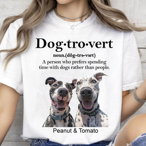 Dogtrovert Shirt, Live Preview Upload Photo Dog Shirt, Personalized Custom Dog Lovers Shirt Bright T1606