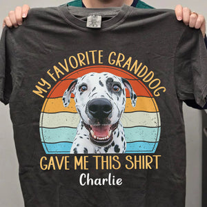 My Granddog Gave Me This Shirt, Funny Dog Grandma Grandpa Shirt, Personalized Custom Photo Dog Shirt T1608