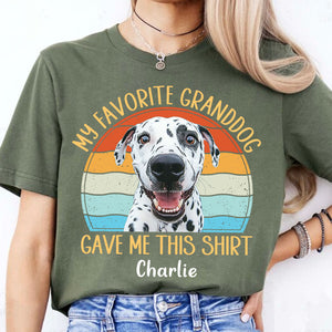 My Granddog Gave Me This Shirt, Funny Dog Grandma Grandpa Shirt, Personalized Custom Photo Dog Shirt T1608