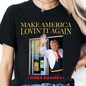 Trump McDonalds Shirt | Trendy MAGA Lovin' It Shirt | Republican Shirt | Trump Supporter Shirt Dark T1629 - GOP