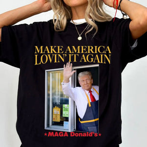 Trump McDonalds Shirt | Trendy MAGA Lovin' It Shirt | Republican Shirt | Trump Supporter Shirt Dark T1629 - GOP