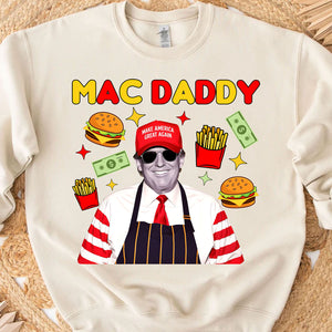 Mac Daddy Shirt, Funny Trump McDonalds Sweatshirt, Trump Supporters 2024 Sweatshirt T1631 - GOP