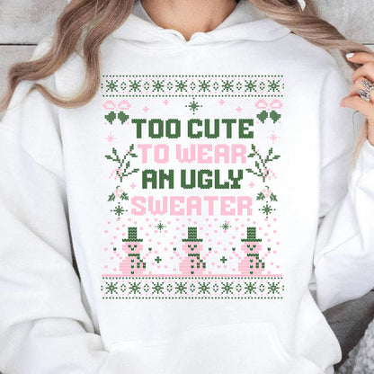 Too Cute To Wear An Ugly Sweater, Vintage Merry Christmas Sweater, Funny Xmas Holiday Sweatshirt T1634