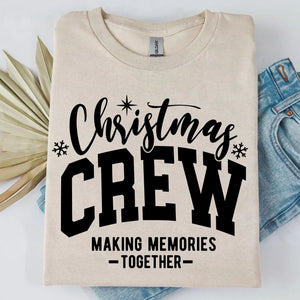 Christmas Crew Making Memories Together Shirt, Merry Christmas Sweater, Xmas Holiday Sweatshirt T1653