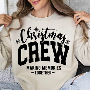 Christmas Crew Making Memories Together Shirt, Merry Christmas Sweater, Xmas Holiday Sweatshirt T1653