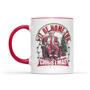 Trump I'll Be Home for Christmas Mug, Humorous Trump Christmas Mug, Christmas Republican White Mug Accent Mug T1661 - GOP