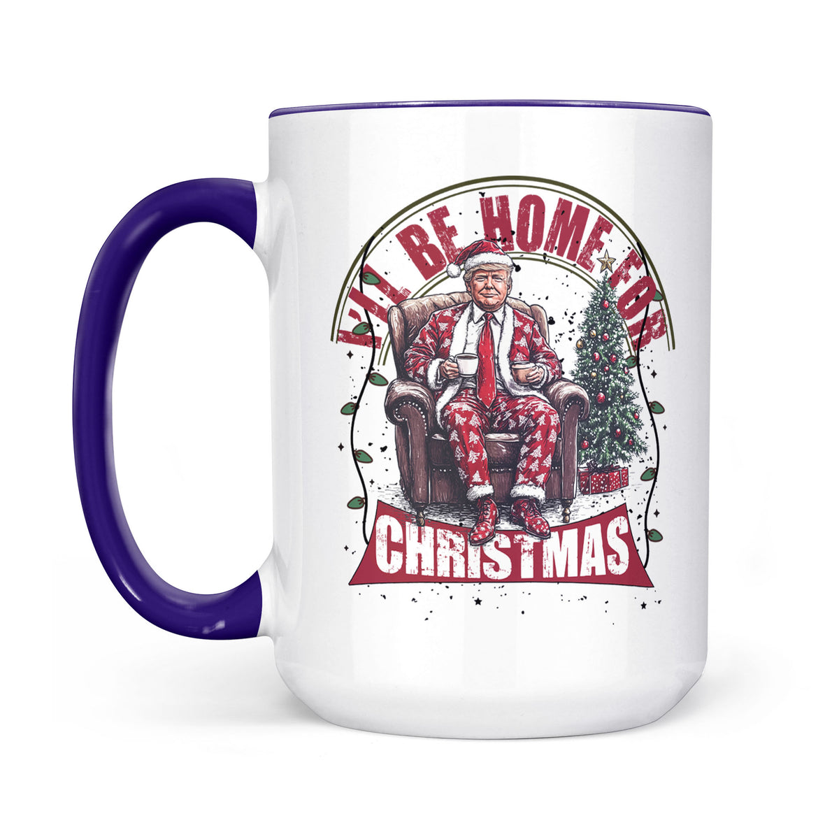 Trump I'll Be Home for Christmas Mug, Humorous Trump Christmas Mug, Christmas Republican White Mug Accent Mug T1661 - GOP