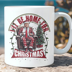 Trump I'll Be Home for Christmas Mug, Humorous Trump Christmas Mug, Christmas Republican White Mug Accent Mug T1661 - GOP