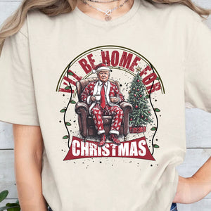 Trump I'll Be Home for Christmas Sweatshirt, Humorous Trump Christmas Sweatshirt, Trump Supporters 2024 Ugly Sweatshirt T1661 - GOP