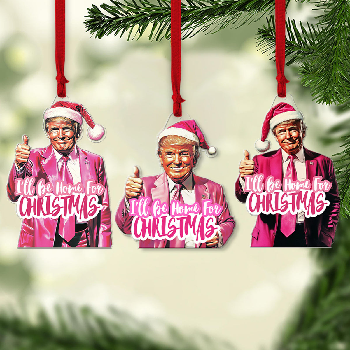 Pink Trump I'll Be Home For Christmas, Humorous Trump Christmas Acrylic Ornament | Perfect for Car & Christmas Tree Decor T1664 - GOP