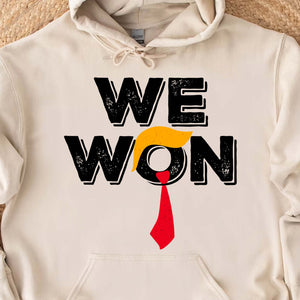 Trump We Won Sweatshirt, Trump 47th President Sweatshirt, Trump Supporters 2024 Ugly Sweatshirt T1679 - GOP