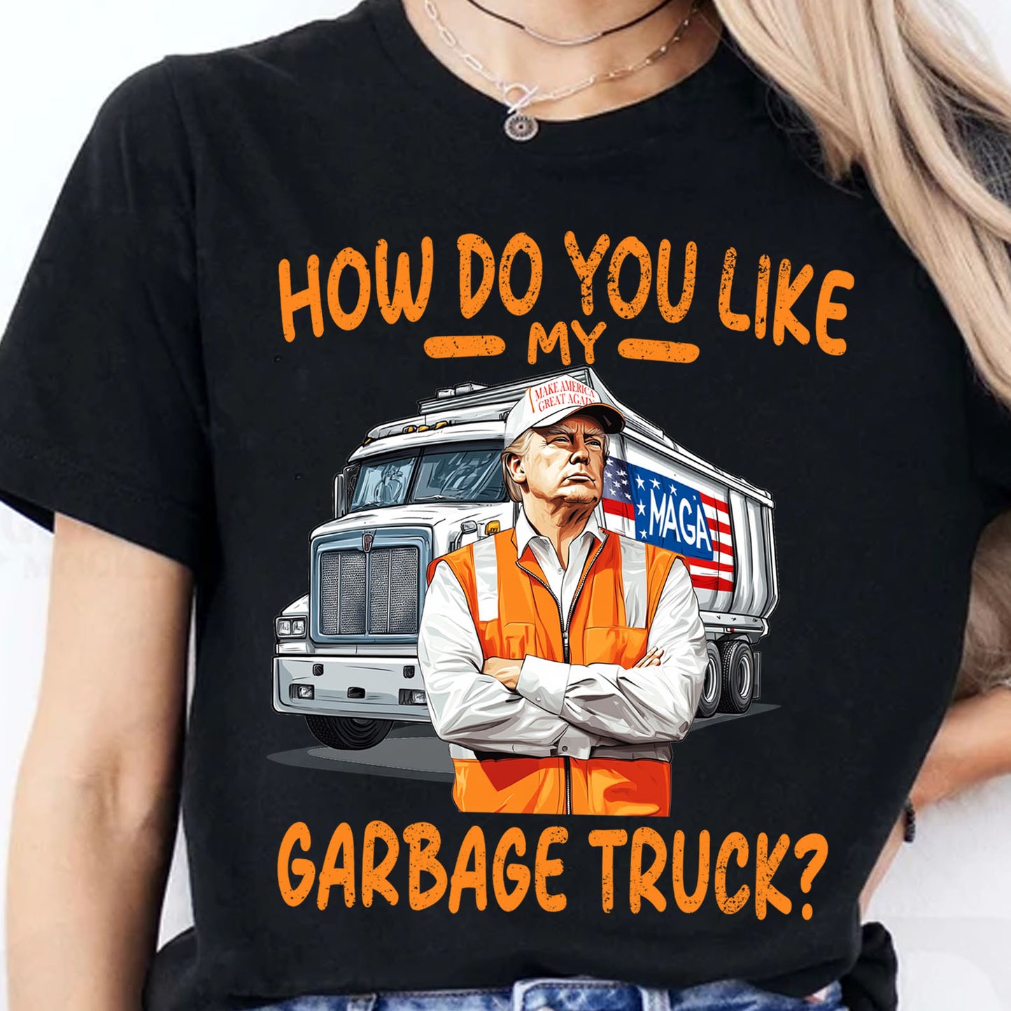 How Do You Like My Garbage Truck, Garbage for Trump 2024 Patriotic Shirt, Donald Trump With Garbage Truck Shirt Dark C1691 - GOP