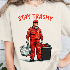 Trashy Donald Trump as Garbage Collector, Stay Trashy, Garbage for Trump 2024 Patriotic Shirt Bright C1692 - GOP