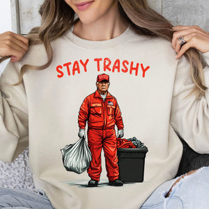 Trashy Donald Trump as Garbage Collector, Stay Trashy, Garbage for Trump 2024 Patriotic Shirt Bright C1692 - GOP