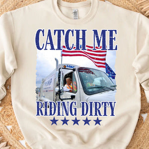 Trump Garbage Man in Trash Truck, Donald Republican Trump Catch Me Riding Dirty, Garbage for Trump 2024 Patriotic Shirt C1693 - GOP