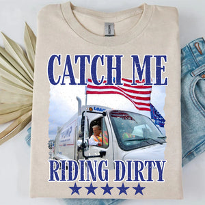 Trump Garbage Man in Trash Truck, Donald Republican Trump Catch Me Riding Dirty, Garbage for Trump 2024 Patriotic Shirt C1693 - GOP