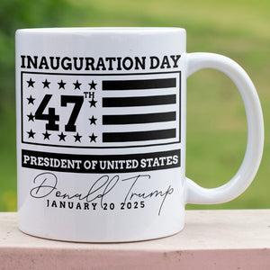 Election Inauguration Day, Trump 47th President Mug, President Trump Won 2024 Mug C1698 - GOP