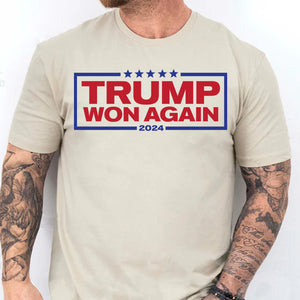 Trump Won Again 2024 Patriotic, MAGA, Republican President Trump Shirt Bright T1701 - GOP