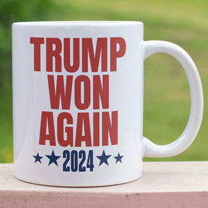 Trump Won Again Mug, Trump US President 47th, Trump Victory, Trump Won 2024 Mug C1707 - GOP