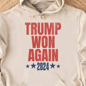 Trump Won Again Shirt, Trump US President 47th, Trump Victory Shirt Bright T1707 - GOP