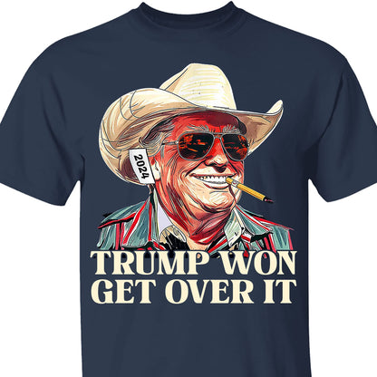 Trump Won Get Over It Shirt, Trump 2024 Shirt, Trump 47th President Shirt Dark T1709 - GOP