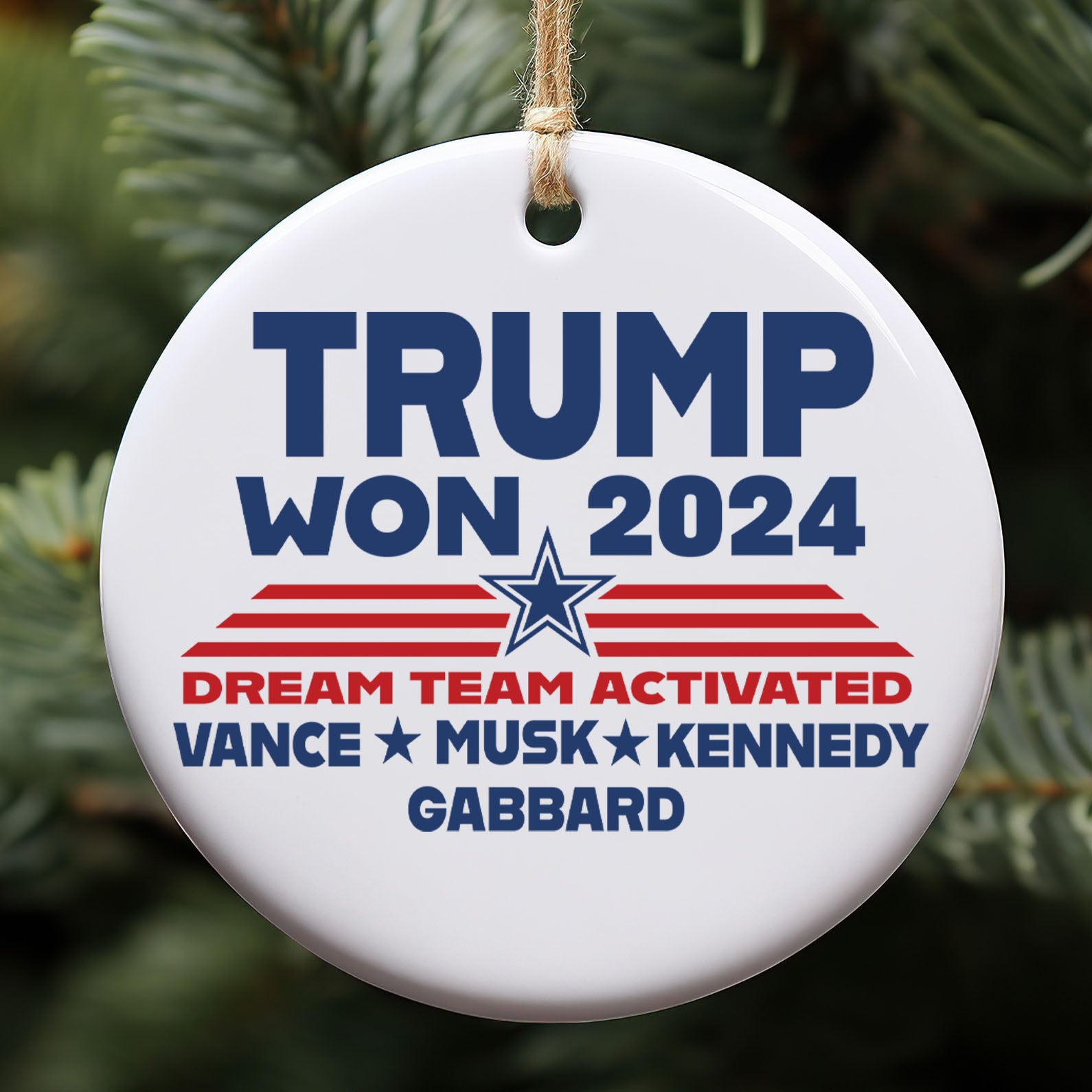 Trump Won 2024, Trump 47th President, Trump Dream Team Activated Ceramic Ornament, Perfect for Car & Christmas Tree Decor C1710 - GOP