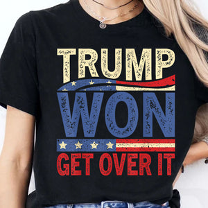 Trump Won Again Get Over It Shirt, Trump 2024 Shirt, Trump 47th President Shirt Dark T1718 - GOP