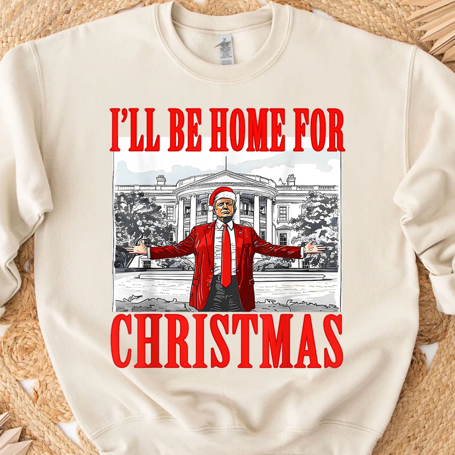 I'll Be Home For Christmas, Christmas Trump 47th President Sweatshirt Bright T1726 - GOP