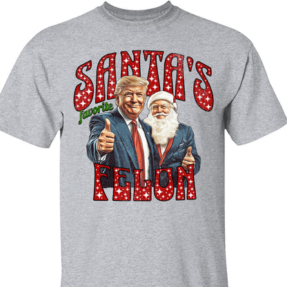 Santa Favorite Felon, Funny Trump Christmas, Merry Christmas Republican Sweatshirt Bright T1728 - GOP