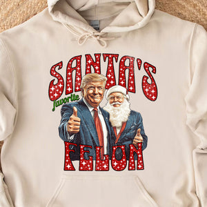 Santa Favorite Felon, Funny Trump Christmas, Merry Christmas Republican Sweatshirt Bright T1728 - GOP