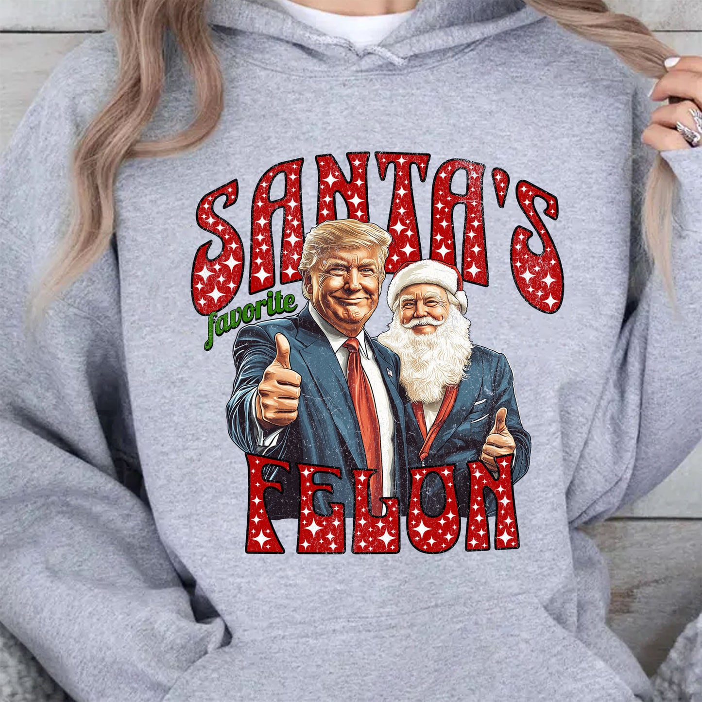 Santa Favorite Felon, Funny Trump Christmas, Merry Christmas Republican Sweatshirt Bright T1728 - GOP