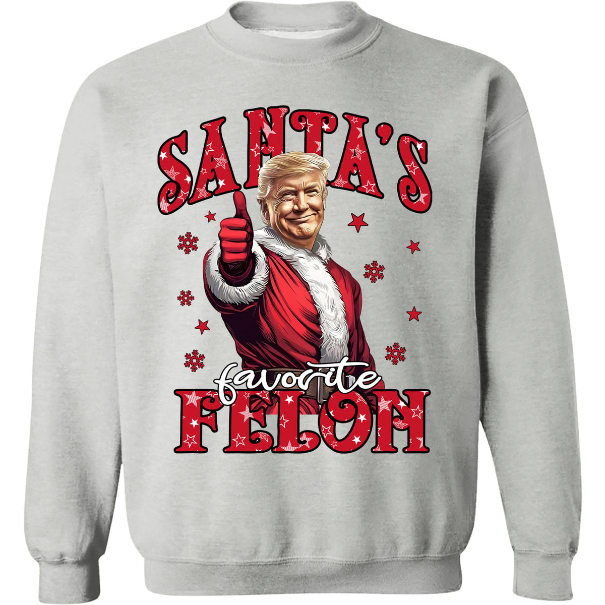 Santa's Favorite Felon, Christmas Santa Claus, Trump 47th President Sweatshirt Bright T1729 - GOP