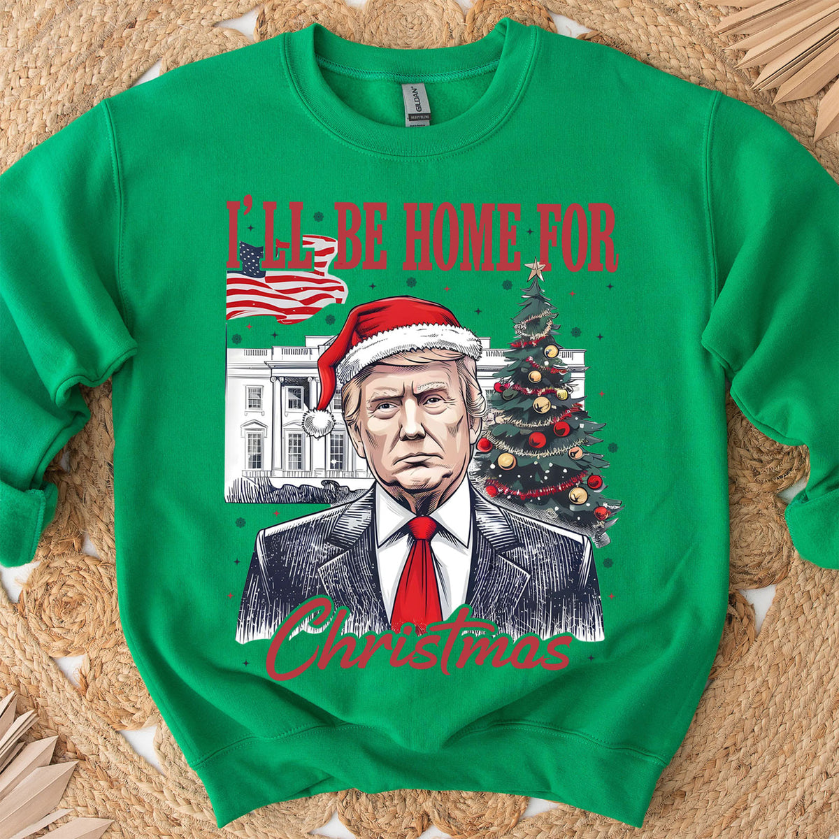 I'll Be Home For Christmas, Christmas Trump 47th President Sweatshirt Bright T1730 - GOP