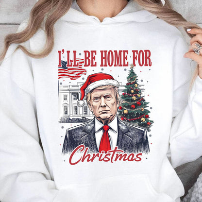 I'll Be Home For Christmas, Christmas Trump 47th President Sweatshirt Bright T1730 - GOP