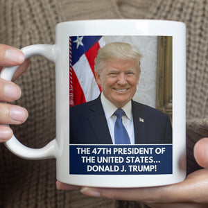 The 47th President Of The United States Mug, Trump 47th President White Mug Accent Mug T1733 - GOP