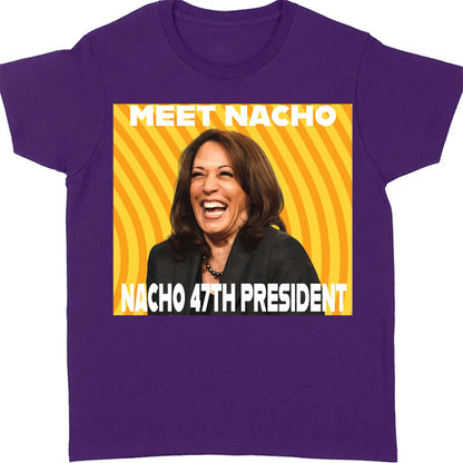 Meet Nacho 47th President, Trump Won Shirt, Trump 47th President Shirt Dark T1734 - GOP