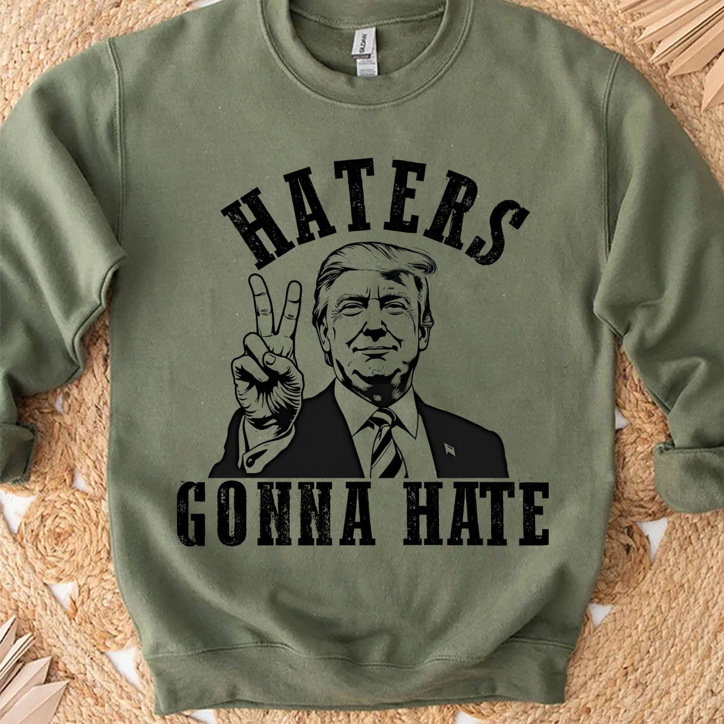Haters Gonna Hate, MAGA Trump, Republican Party Pro Trump 2024, Trump Won 47th President Sweatshirt Bright T1744 - GOP