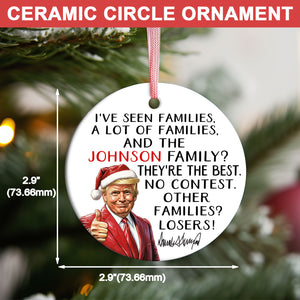 Custom Family Christmas Ornament, Funny Trump Ornament, Best Family No Contest, Personalized Christmas Trump Ceramic Ornament 681821 - GOP