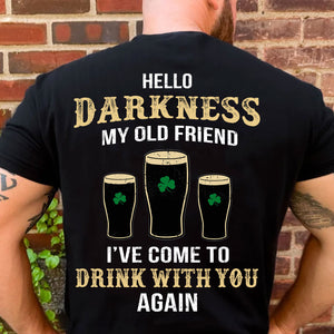 Hello Darkness My Old Friend Back Shirt, Irish Darkness Back Shamrock Shirt, St Patrick's Day Shirt 681926