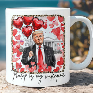 Trump Is My Valentine, Retro Valentines Mug, Funny Trump White Mug Accent Mug 681849 - GOP