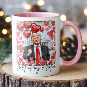 Trump Is My Valentine, Retro Valentines Mug, Funny Trump White Mug Accent Mug 681849 - GOP