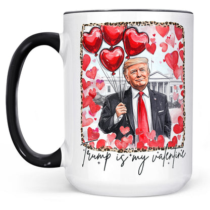 Trump Is My Valentine, Retro Valentines Mug, Funny Trump White Mug Accent Mug 681849 - GOP