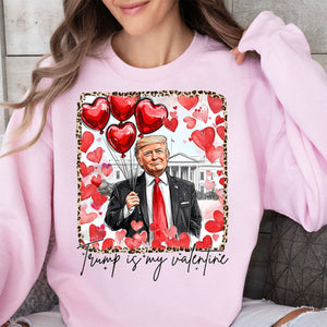 Trump Is My Valentine, Retro Valentines Shirt, Funny Trump Sweatshirt Bright 681849 - GOP