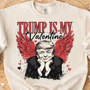 Trump Is My Valentine, Retro Valentines Shirt, Trump Valentine's Day Sweatshirt Bright 681850 - GOP